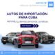 Carrosw tiene el auto que quieres importar a Cuba 